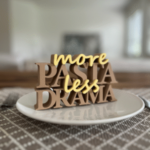 Alternative view of More Pasta Less Drama - Sign