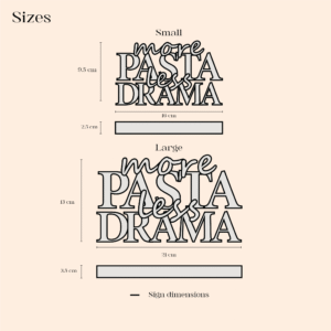 More Pasta Less Drama Sign product dimensions